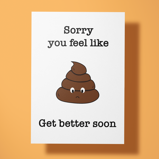 Wenskaart beterschap - Sorry You Feel Like 💩