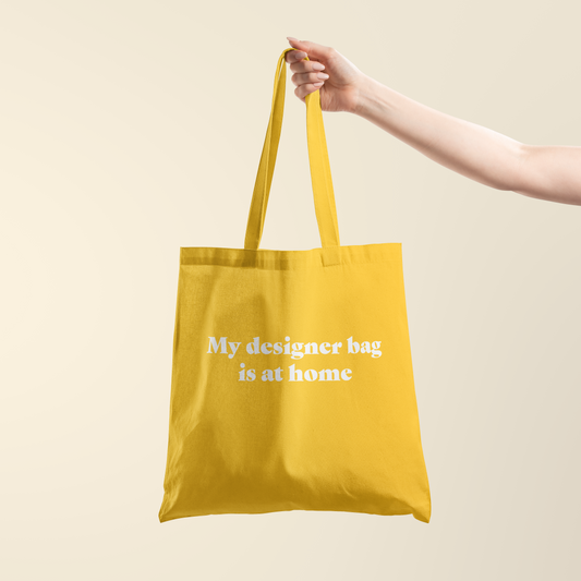 Totebag - My designer bag is at home - Zonnebloem geel