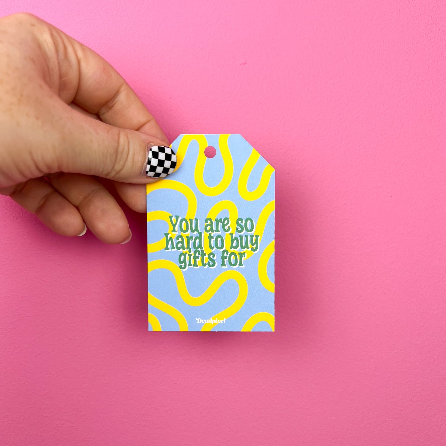 Gift tag - You are so hard to buy gifts for