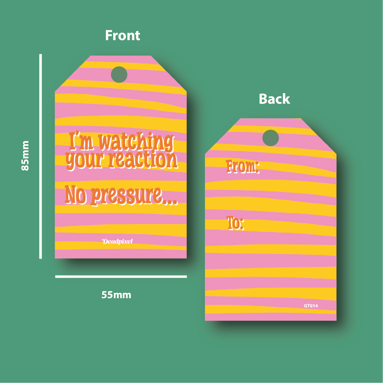 Gift tag - I'm watching your reaction. No pressure...