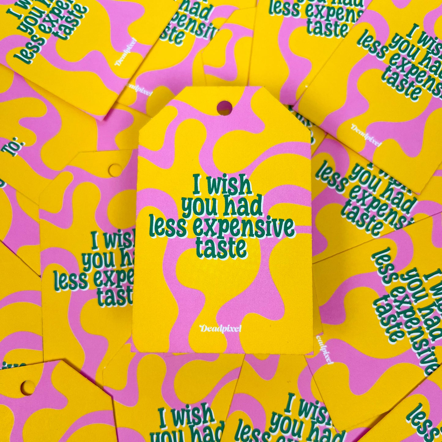 Gift tag - I wish you had less expensive taste