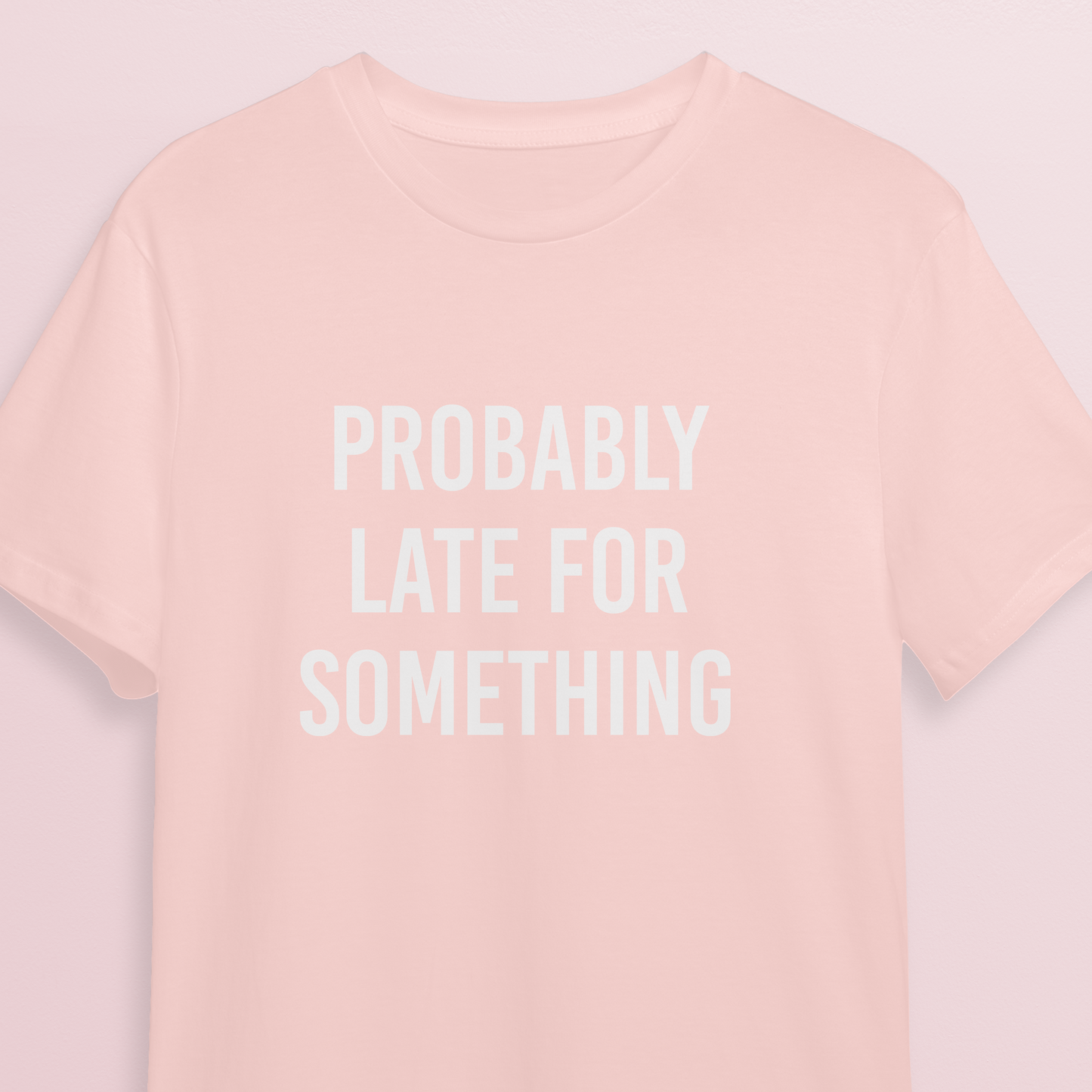 T-shirt - Probably late - Soft rose