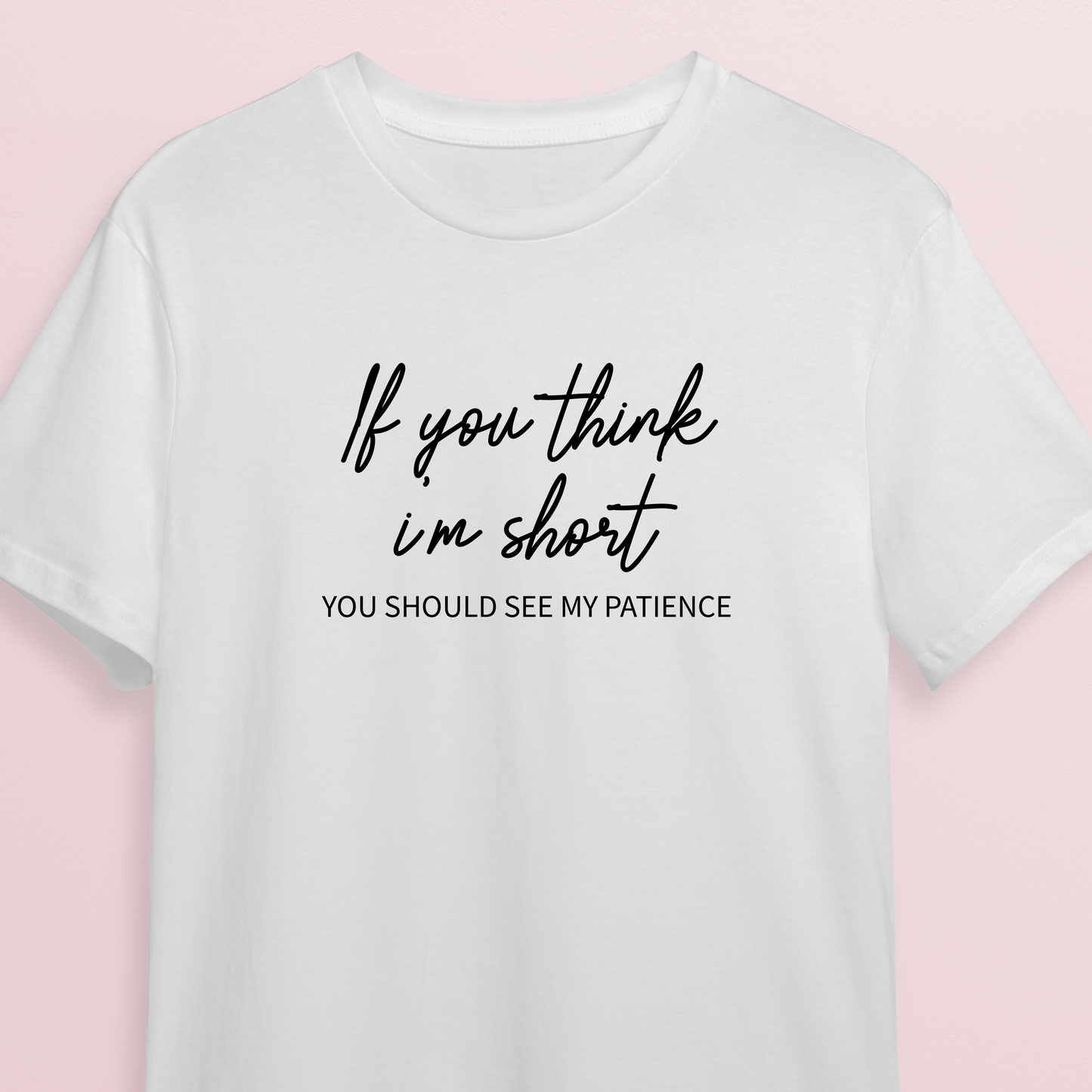 T-shirt - Short patience