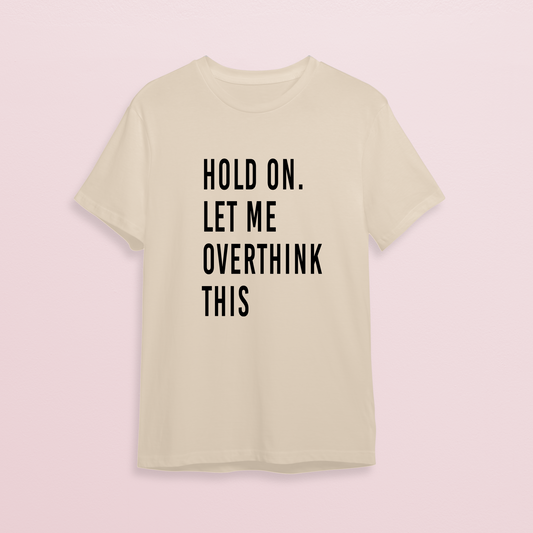 T-shirt - Let me overthink - Off white