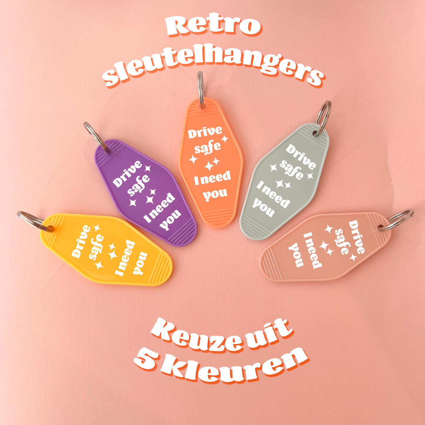 Retro sleutelhanger - Drive safe I need you