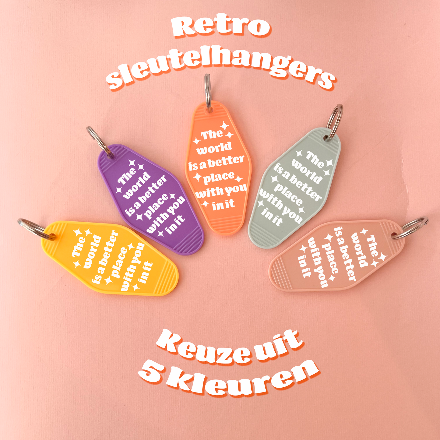 Retro sleutelhanger - The world is a better place with you in it