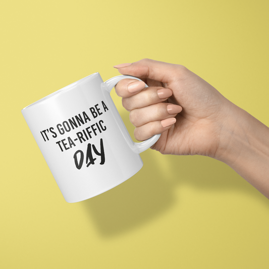 Mok It's gonna be a tea-riffic day