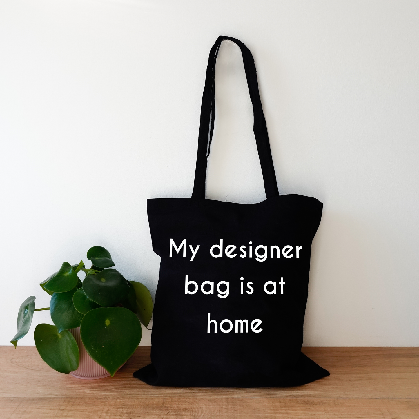 Tote bag - My designer bag is at home