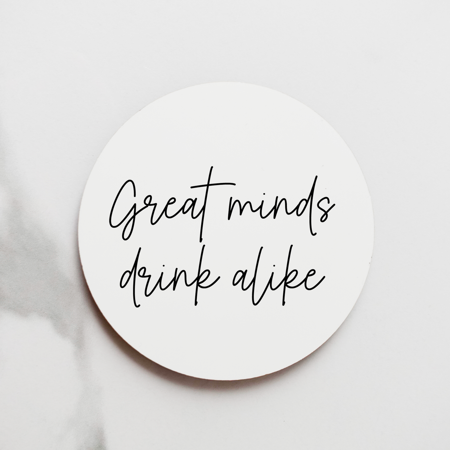Onderzetter - Great minds drink alike