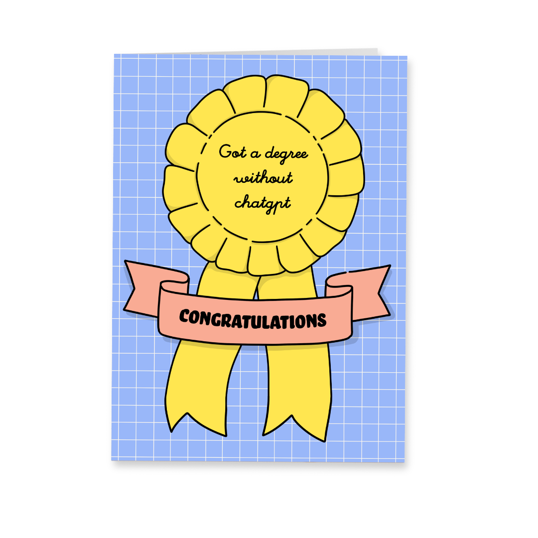 Wenskaart Afstuderen - Got a degree without ChatGPT