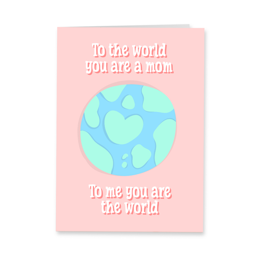 Wenskaart moeder – You are my world mom