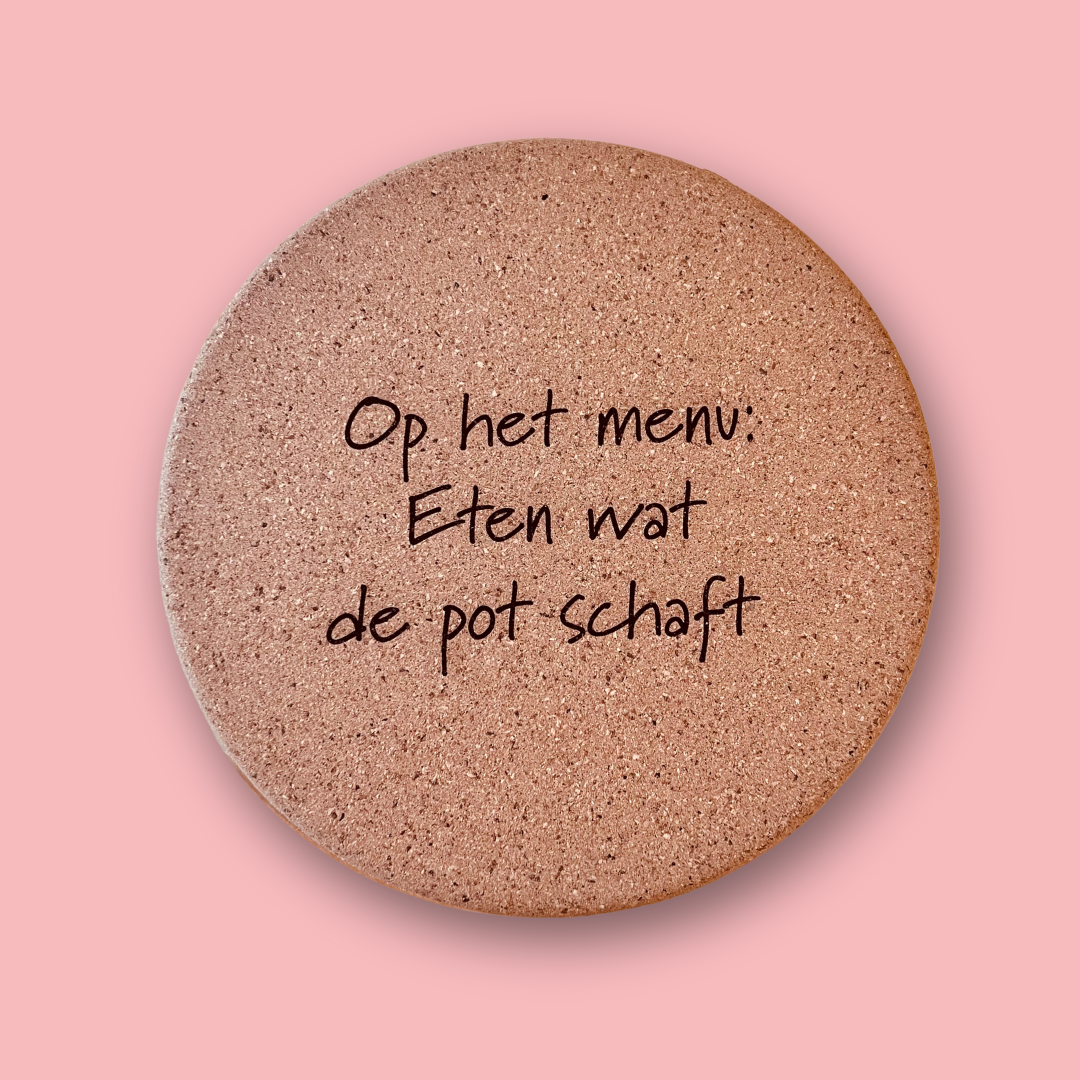 Pot onderzetter - Eten wat de pot schaft