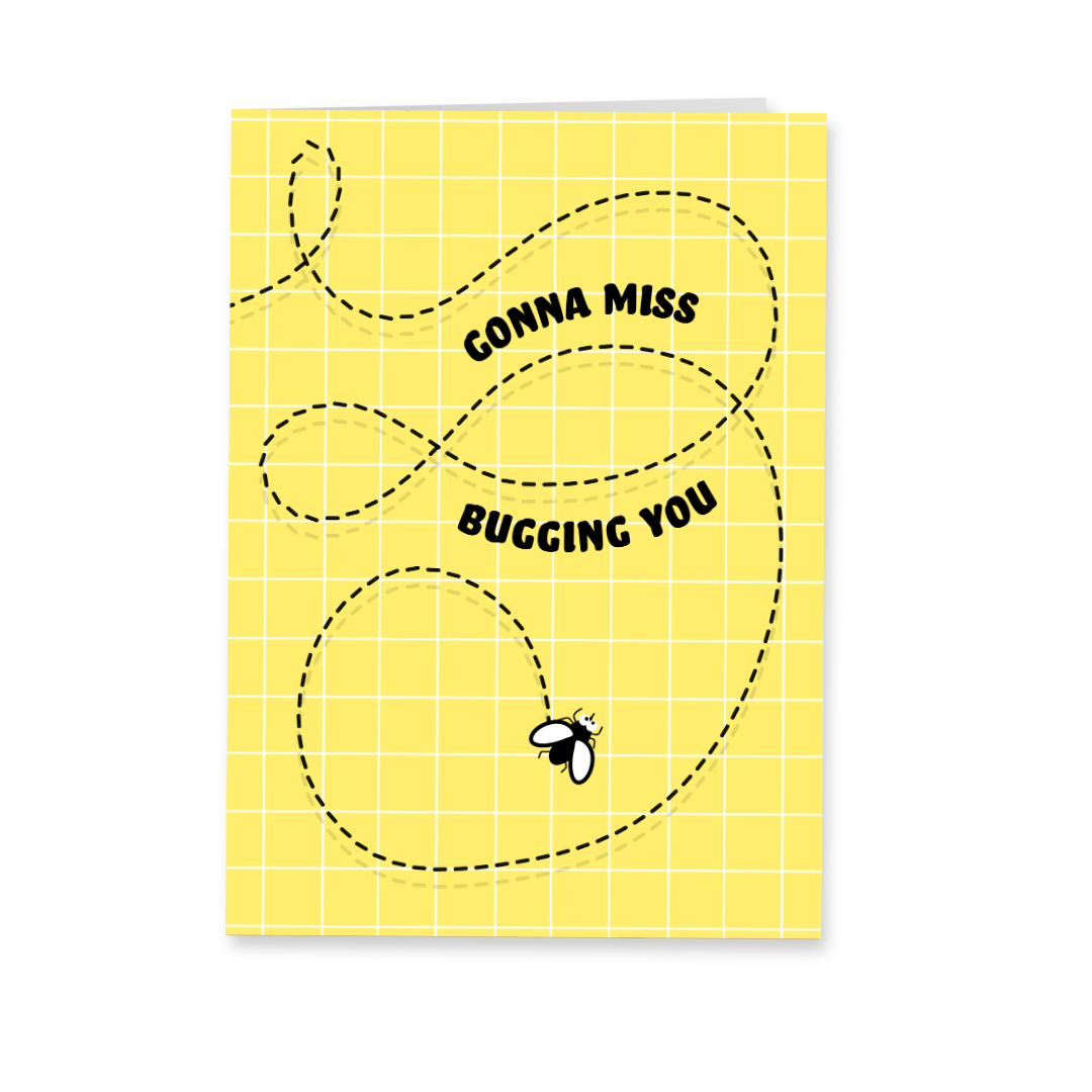 Wenskaart Afscheid - Gonna miss bugging you