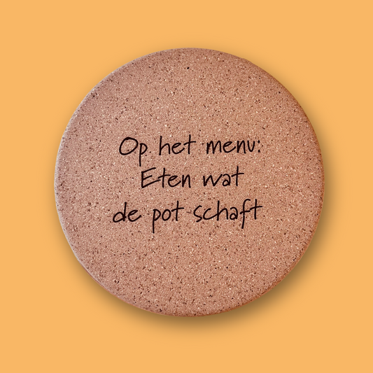 Pot onderzetter - Eten wat de pot schaft