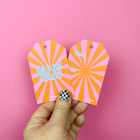 Gift tag - This is just what you asked for