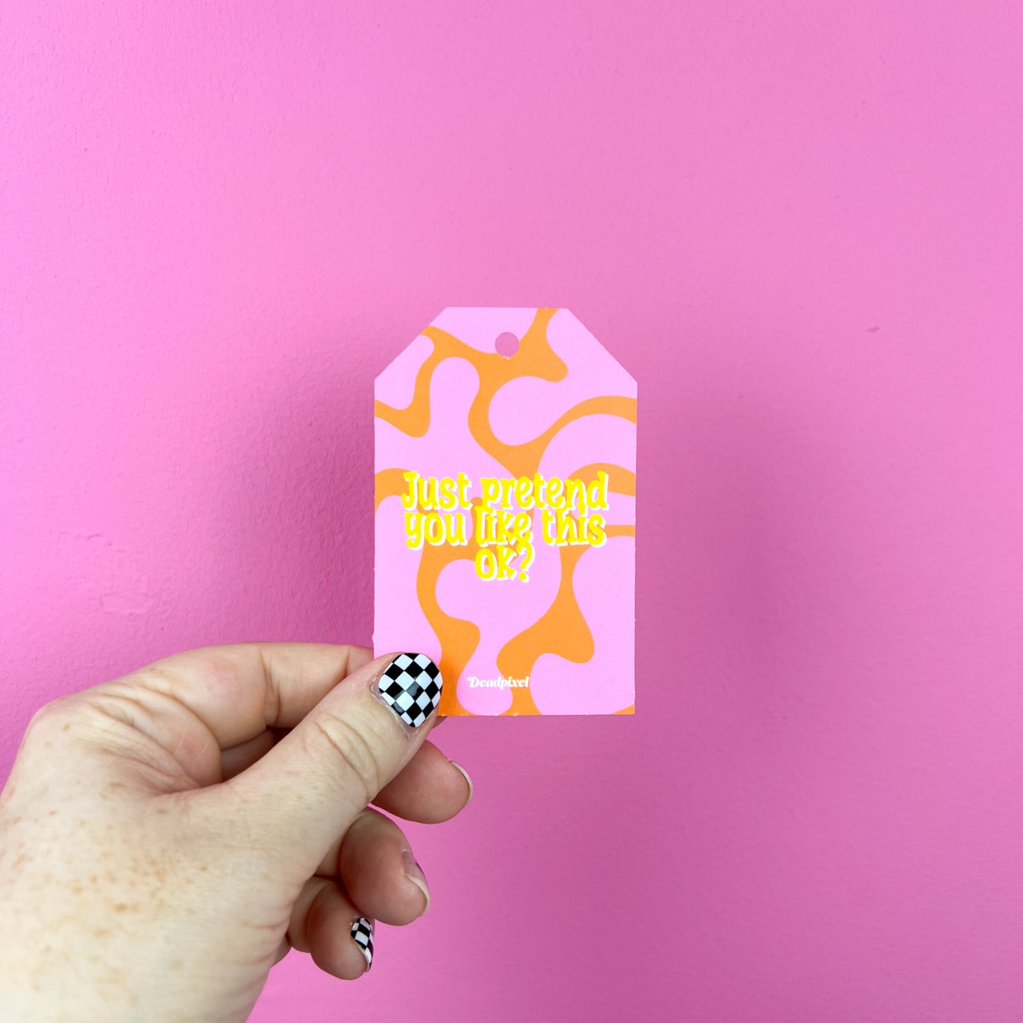 Gift tag - Just pretend you like this ok?