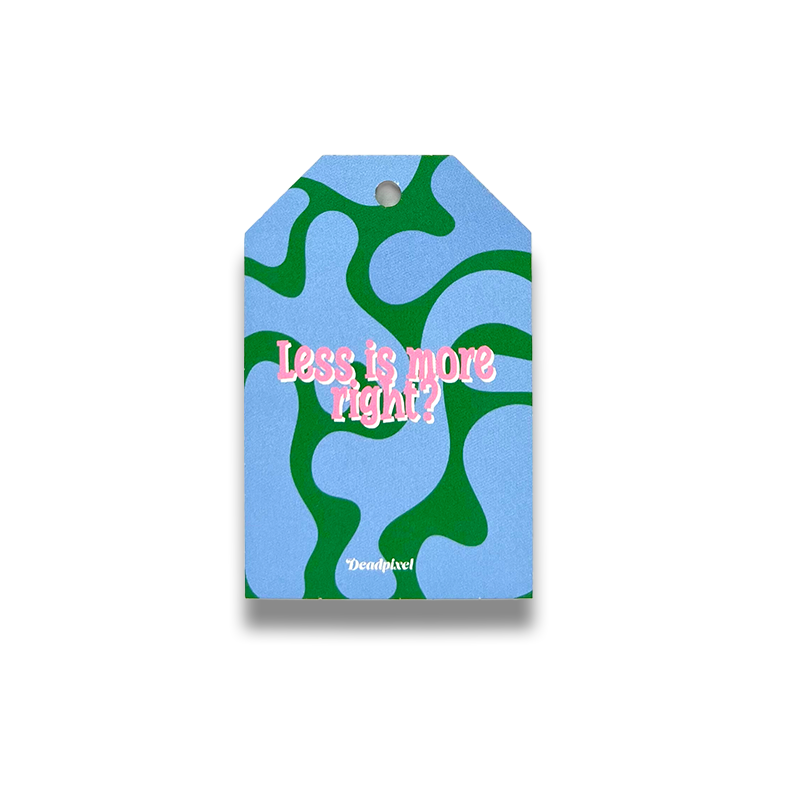 Gift tag - Less is more