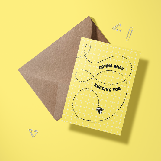 Wenskaart Afscheid - Gonna miss bugging you