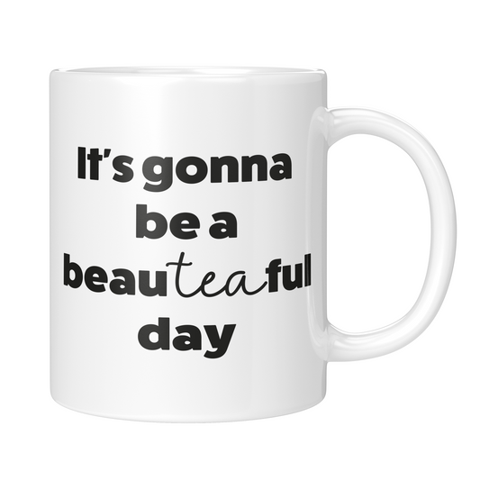 Mok It's gonna be a beau-tea-ful day