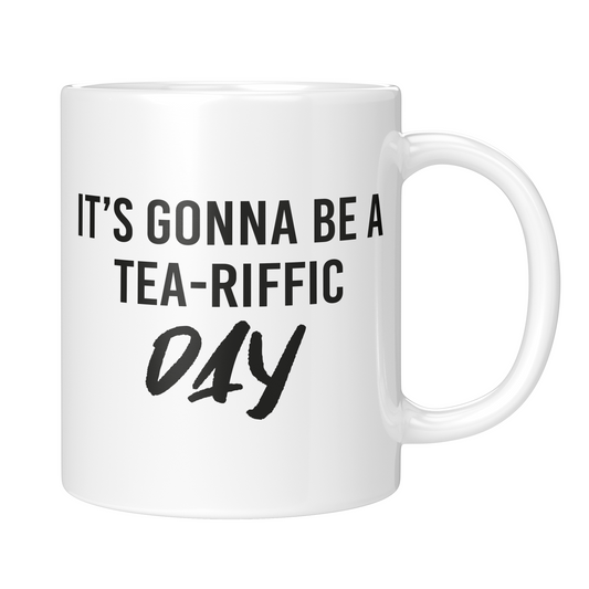 Mok It's gonna be a tea-riffic day