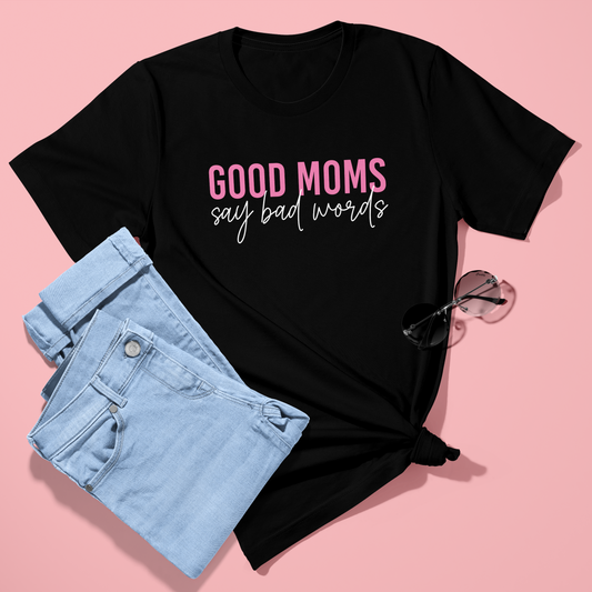 T-shirt zwart - Good Moms Say Bad Words" - Biologisch Katoenen T-Shirt