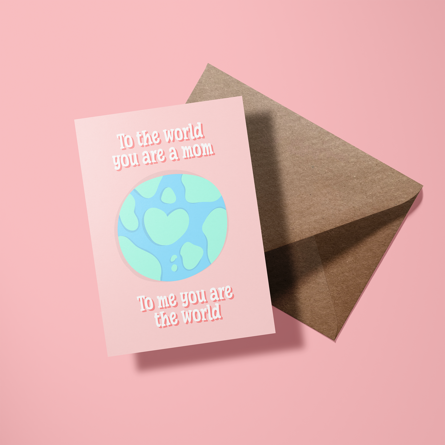 Wenskaart moeder – You are my world mom